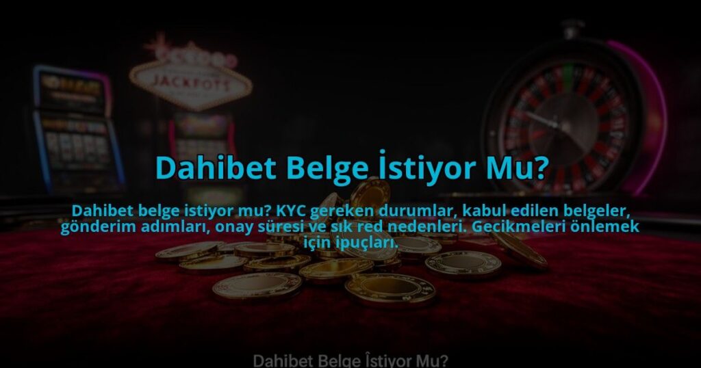 Dahibet-Belge-Istiyor-Mu-overlay-1784456578.jpg