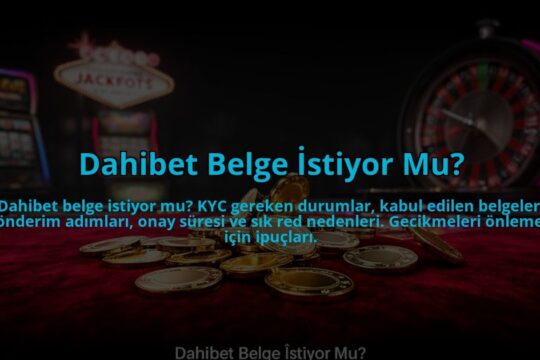Dahibet-Belge-Istiyor-Mu-overlay-1784456578.jpg