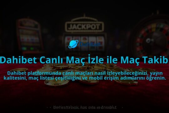 Dahibet-Canli-Mac-Izle-ile-Mac-Takibi-overlay-1784392662.jpg