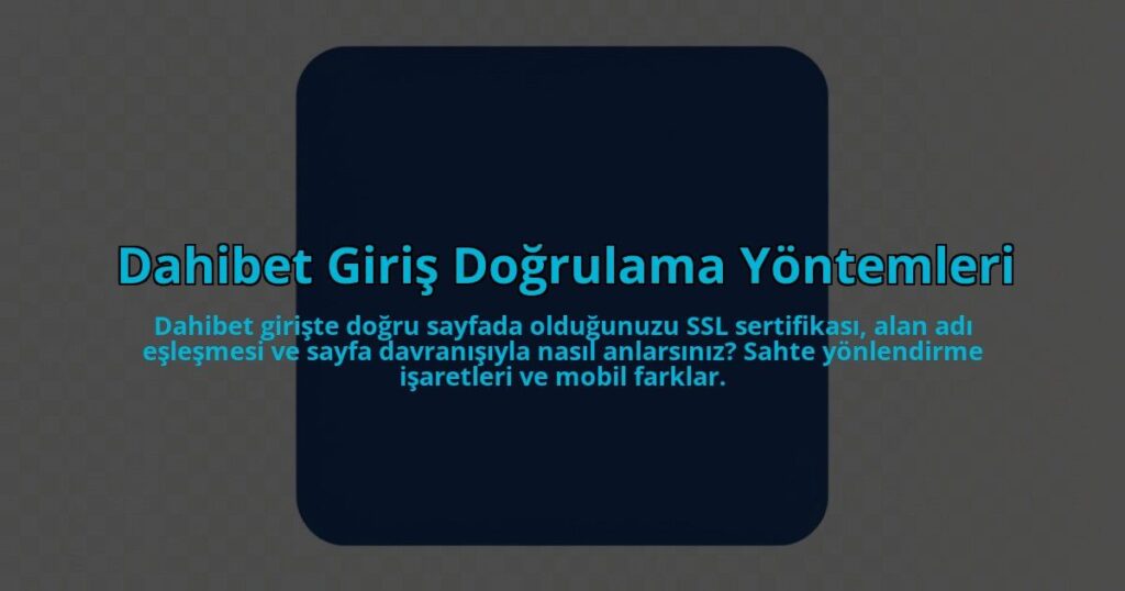 Dahibet-Giris-Dogrulama-Yontemleri-overlay-1785080265.jpg
