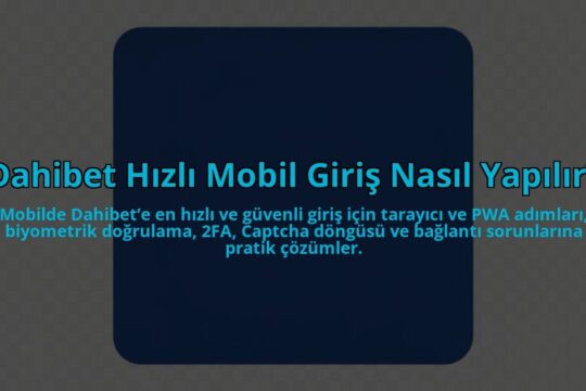 Dahibet-Hizli-Mobil-Giris-Nasil-Yapilir-overlay-1784463583.jpg
