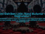 Yeni-Dahibet-Linki-Nasil-Bulunur-ve-Dogrulanir-overlay-1784404059.jpg