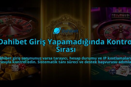 Dahibet-Giris-Yapamadiginda-Kontrol-Sirasi-overlay-1786629775.jpg