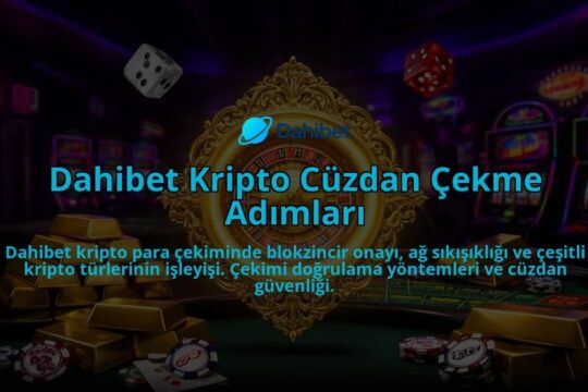 Dahibet-Kripto-Cuzdan-Cekme-Adimlari-overlay-1786617139.jpg