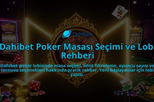 Dahibet-Poker-Masasi-Secimi-ve-Lobi-Rehberi-overlay-1786603342.jpg
