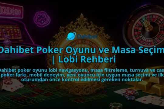 Dahibet-Poker-Oyunu-ve-Masa-Secimi-Lobi-Rehberi-overlay-1786600877.jpg