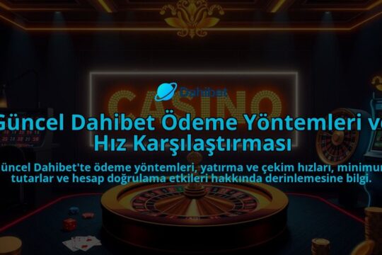 Guncel-Dahibet-Odeme-Yontemleri-ve-Hiz-Karsilastirmasi-overlay-1786640986.jpg
