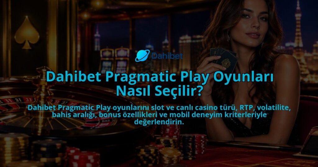 Dahibet-Pragmatic-Play-Oyunlari-Nasil-Secilir-overlay-1790022539.jpg
