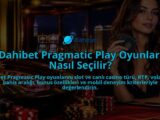 Dahibet-Pragmatic-Play-Oyunlari-Nasil-Secilir-overlay-1790022539.jpg