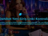 Dahibet-Yeni-Giris-Linki-Kontrolu-overlay-1789985055.jpg